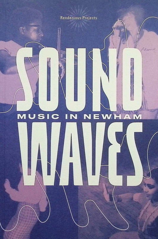Sound Waves:Music In Newham
