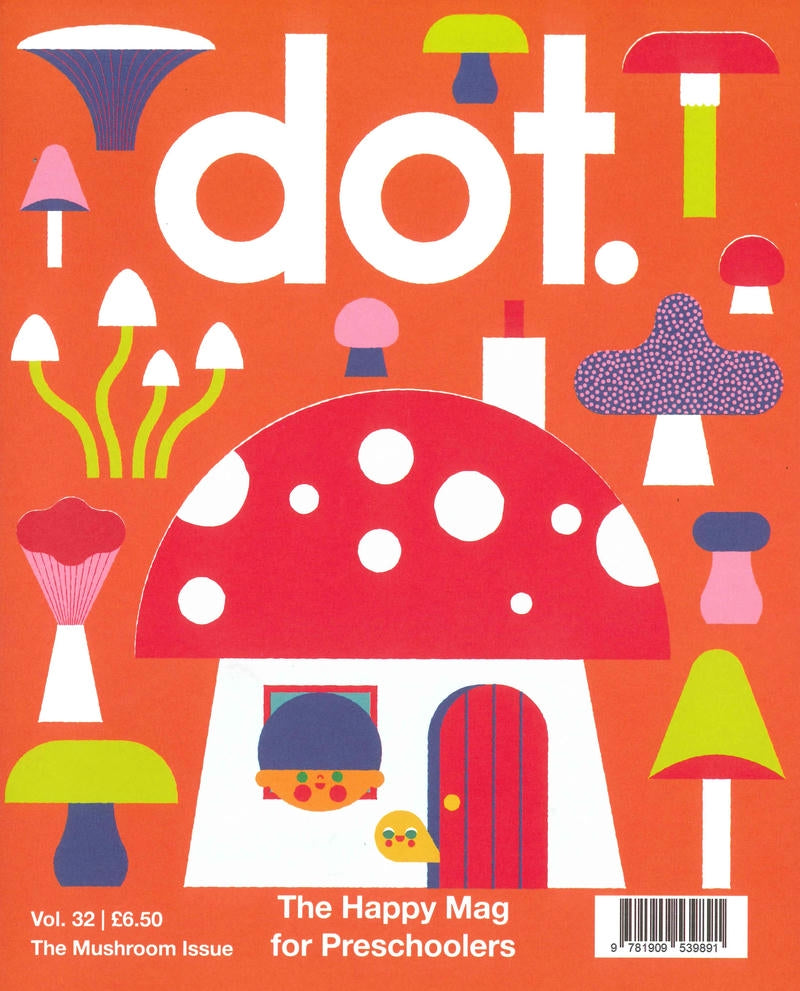 dot. Vol.32 The Mushroom Issue