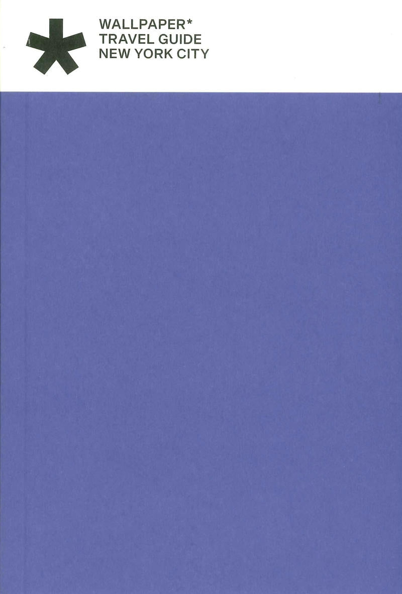 WALLPAPER* TRAVEL GUIDE / NEW YORK CITY 2026