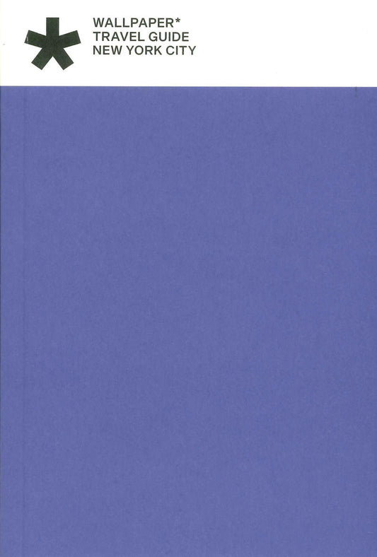 WALLPAPER* TRAVEL GUIDE / NEW YORK CITY 2026