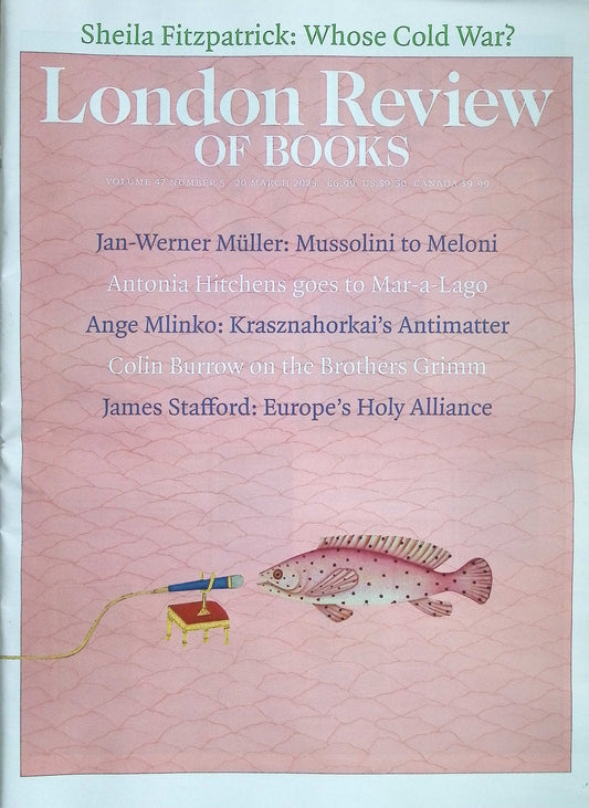 London Review OF BOOKS V47N5 [05]  20 Mar 2025