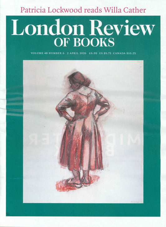 London Review OF BOOKS V48N6 [06] 2 Apr 2026