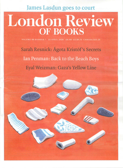 London Review OF BOOKS V48N7 [07] 23 Apr 2026