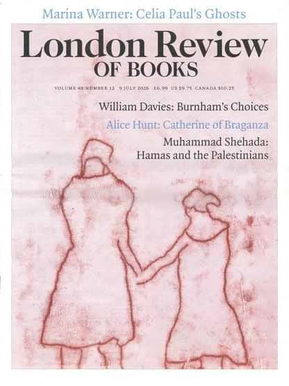 London Review OF BOOKS V48N12 [12] 9 Jul 2026