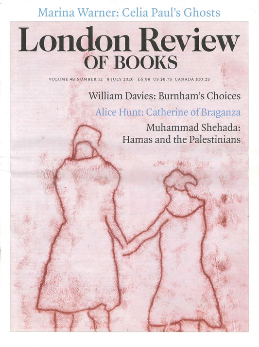 London Review OF BOOKS V48N12 [12] 9 Jul 2026