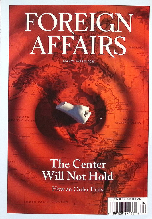 FOREIGN AFFAIRS V104N2 [04] Mar/Apr 2025