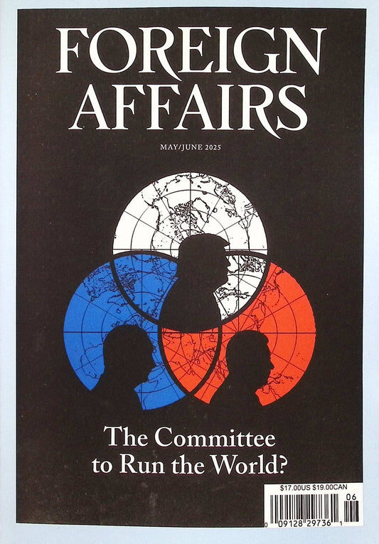FOREIGN AFFAIRS V104N3 [06] May/June 2025