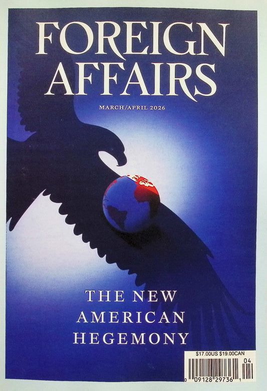 FOREIGN AFFAIRS [04] V105N2 Mar/Apr 2026