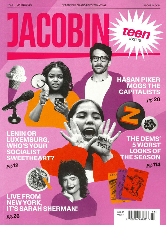 JACOBIN [61] N°61 Spring 2026