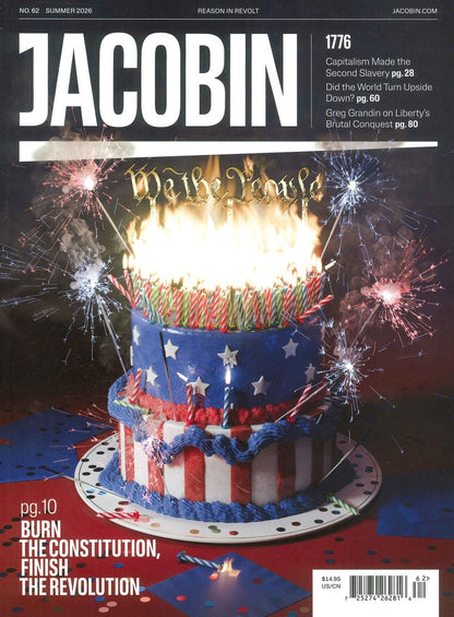 JACOBIN [62] N°62 Summer 2026