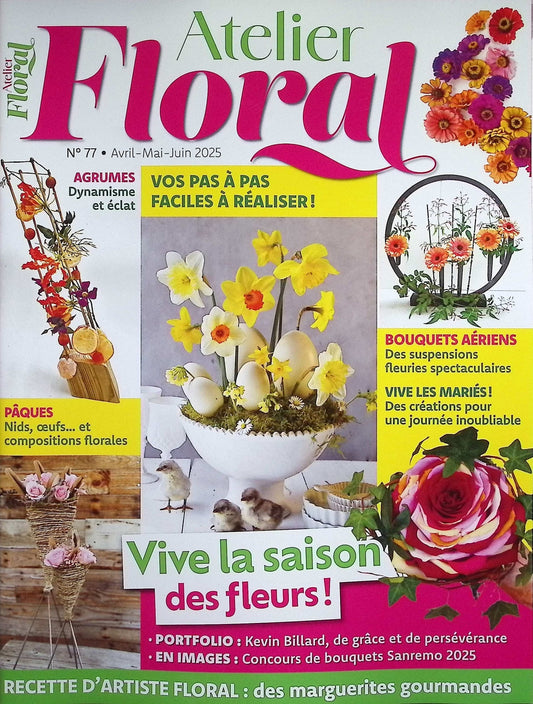Atelier Floral N°77 Avril-Mai-Juin 2025