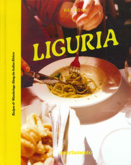 LIGURIA: Recipes & Wanderings Along...
