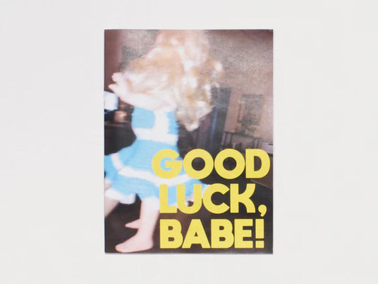 Good Luck, Babe!